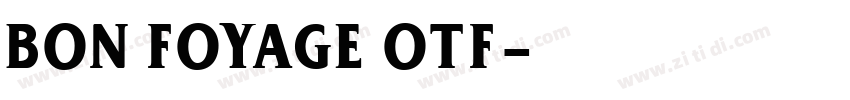 Bon Foyage OTF字体转换